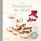 Couverture du livre « Douceurs de Noël » de Nicole Renaud et Alexandra Duca aux éditions First