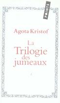 Couverture du livre « La trilogie des jumeaux » de Agota Kristof aux éditions Points
