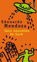 Couverture du livre « Sans nouvelles de gurb » de Eduardo Mendoza aux éditions Points