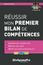 Couverture du livre « Réussir mon premier bilan de compétences » de Fabrice Carlier aux éditions Studyrama