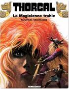 Couverture du livre « Thorgal Tome 1 : la magicienne trahie » de Jean Van Hamme et Grzegorz Rosinski aux éditions Lombard