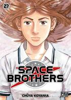 Couverture du livre « Space brothers Tome 27 » de Chuya Koyama aux éditions Pika