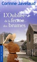 Couverture du livre « L'oubliée de la ferme des brumes » de Corinne Javelaud aux éditions De Boree