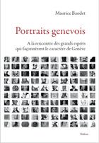 Couverture du livre « PORTRAITS GENEVOIS : A LA RENCONTRE DES GRANDS ESPRITS QUI FACONNERENT LE CARACTERE DE GENEVE » de Maurice Baudet aux éditions Slatkine