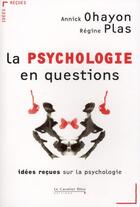 Couverture du livre « Qui est psychologue ? idées reçues sur la psychologie » de Annick Ohayon et Régine Plas aux éditions Le Cavalier Bleu