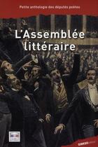 Couverture du livre « L'assemblée littéraire ; petite anthologie des députés poètes » de Bruno Fuligni aux éditions Ginkgo