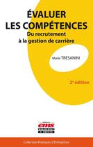 Couverture du livre « Évaluer les compétences ; du recrutement à la gestion de carrière (2e édition) » de Marie Tresanini aux éditions Editions Ems