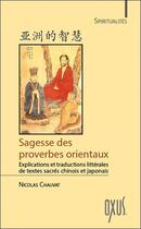 Couverture du livre « Sagesse des proverbes orientaux » de Nicolas Chauvat aux éditions Oxus