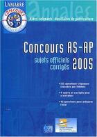 Couverture du livre « Concours as/ap 2005 » de Editions Lamarre aux éditions Lamarre