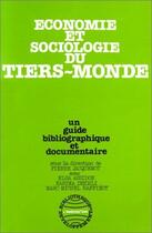 Couverture du livre « Économie et sociologie du tiers monde ; un guide bibliographique et documentaire » de Elsa Assidon aux éditions L'harmattan