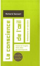 Couverture du livre « La conscience de l'oeil ; urbanisme et société » de Richard Sennett aux éditions Verdier