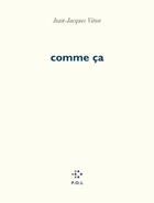 Couverture du livre « Comme ça » de Jean-Jacques Viton aux éditions P.o.l