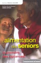 Couverture du livre « L'alimentation des seniors » de Pascal Giuliani aux éditions Francois-xavier De Guibert
