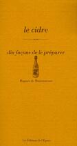 Couverture du livre « Dix façons de le préparer : le cidre » de Hughes De Maisonneuve aux éditions Les Editions De L'epure