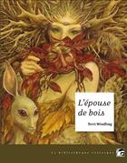 Couverture du livre « L'épouse des bois » de Terri Windling aux éditions Moutons Electriques