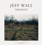 Couverture du livre « Transit /anglais/allemand » de Jeff Wall aux éditions Schirmer Mosel
