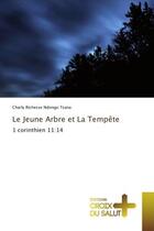 Couverture du livre « Le jeune arbre et la tempete - 1 corinthien 11:14 » de Ndongo Tsana C R. aux éditions Editions Universitaires Europeennes