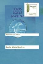 Couverture du livre « Amis mots marins » de Voillat Marie aux éditions Muse