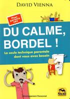 Couverture du livre « Du calme, bordel ! » de David Vienna aux éditions Macro Editions