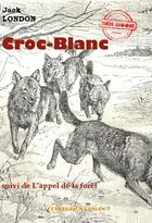 Couverture du livre « Croc-Blanc » de Jack London aux éditions Ink Book