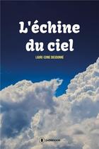 Couverture du livre « L'échine du ciel » de Laure-Ednie Dieudonne aux éditions Publishroom