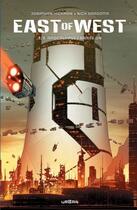 Couverture du livre « East of west : Intégrale vol.1 : apocalypse ; année un » de Nick Dragotta et Jonathan Hickman aux éditions Urban Comics