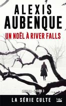 Couverture du livre « Un Noël à River Falls » de Alexis Aubenque aux éditions Bragelonne