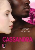 Couverture du livre « Cassandra » de Helene Marche aux éditions Evidence Editions