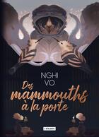 Couverture du livre « Les archives des collines-chantantes Tome 4 : Des mammouths à la porte » de Nghi Vo aux éditions L'atalante