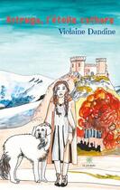 Couverture du livre « Astruga, l'etoile cathare » de Dandine Violaine aux éditions Le Lys Bleu