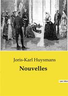 Couverture du livre « Nouvelles » de Joris Karl Huysmans aux éditions Culturea