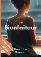 Couverture du livre « La Constellation du Colibri : Le Bienfaiteur » de Sandrine Branca aux éditions Bookelis