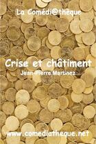 Couverture du livre « Crise et châtiment » de Jean-Pierre Martinez aux éditions La Comediatheque