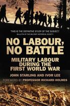 Couverture du livre « No Labour, No Battle » de Holmes Professor Richard aux éditions History Press Digital