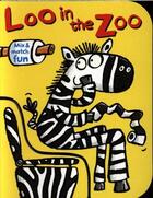 Couverture du livre « LOO IN THE ZOO » de Paul Cherrill aux éditions Scholastic