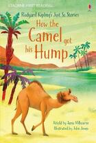 Couverture du livre « How the camel got his hump » de Anna Milbourne et John Joven aux éditions Usborne