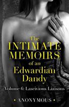 Couverture du livre « The Intimate Memoirs of an Edwardian Dandy: Volume 1 » de Anonymous Nigel aux éditions Editions Racine