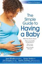 Couverture du livre « The Simple Guide to Having a Baby » de Whalley Janet aux éditions Meadowbrook