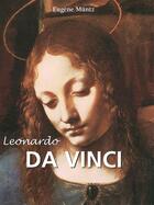 Couverture du livre « Leonardo da Vinci » de Eugène Müntz aux éditions Parkstone International