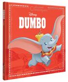 Couverture du livre « Dumbo : les grands classiques » de Disney aux éditions Disney Hachette