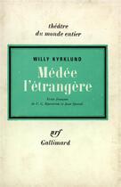 Couverture du livre « Medee l'etrangere » de Willy Kyrklund aux éditions Gallimard