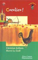 Couverture du livre « Cocolico ! » de Christian Jolibois aux éditions Pere Castor
