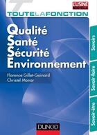 Couverture du livre « Toute la fonction QSSE ; qualité, santé, sécurité, environnement » de Florence Gillet-Goinard et Christel Monar aux éditions Dunod