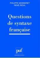 Couverture du livre « Questions de syntaxe française » de Philippe Monneret et Rene Rioul aux éditions Puf