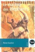 Couverture du livre « Le maître des éléphants » de Guillot Rene aux éditions Magnard