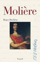 Couverture du livre « Molière » de Roger Duchêne aux éditions Fayard