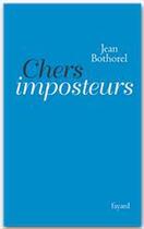 Couverture du livre « Chers imposteurs » de Jean Bothorel aux éditions Fayard