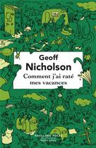 Couverture du livre « Comment j'ai raté mes vacances » de Geoff Nicholson aux éditions Robert Laffont