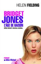 Couverture du livre « Bridget Jones, l'âge de raison » de Helen Fielding aux éditions Albin Michel