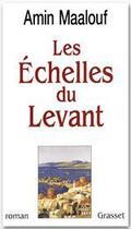 Couverture du livre « Les échelles du levant » de Amin Maalouf aux éditions Grasset